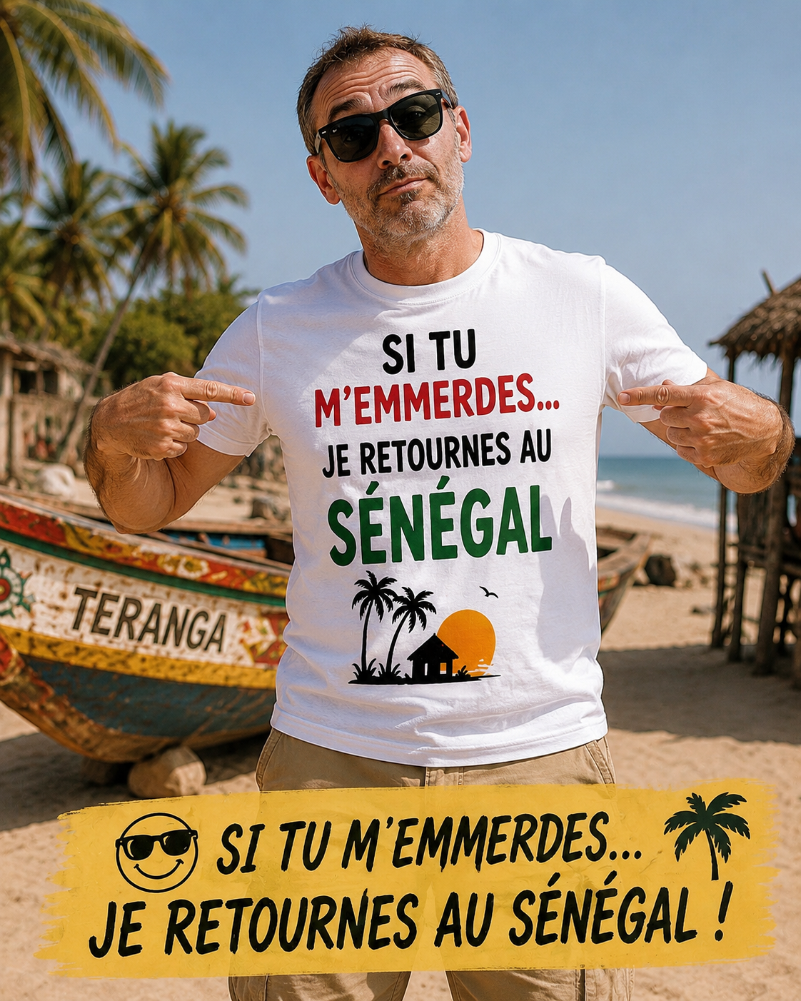 si tu m'emmerdes je retournes au Sénégal